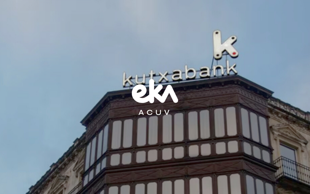 EKA/ACUV consigue que la Audiencia de Bizkaia anule una comisión de apertura de Kutxabank