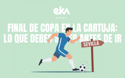Final de la Copa del Rey en Sevilla: todo lo que debes saber desde el punto de vista del Consumo