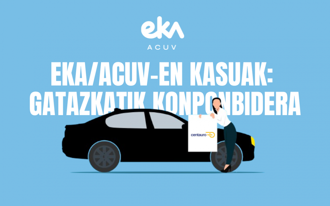 EKA/ACUVek eta Centauro Rent a Car-ek akordio bat lortu dute bidesariengatiko kudeaketa-gastuei buruzko klausula kentzeko