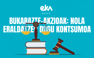 Bukarazte-akzioak: honela eraldatzen dugu Kontsumoa EKA/ACUVetik